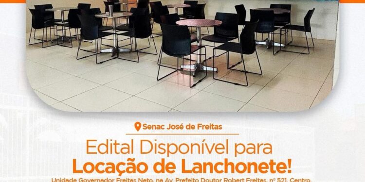 Edital aberto para locação de lanchonete do Senac de José de Freitas